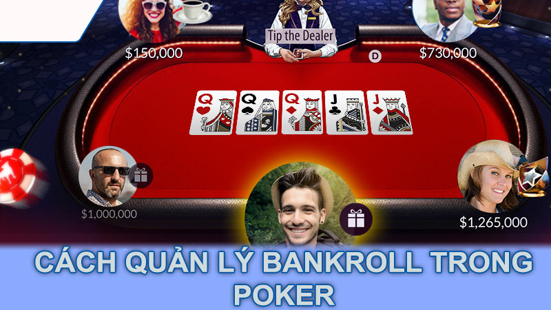 Cách quản lý bankroll trong Poker