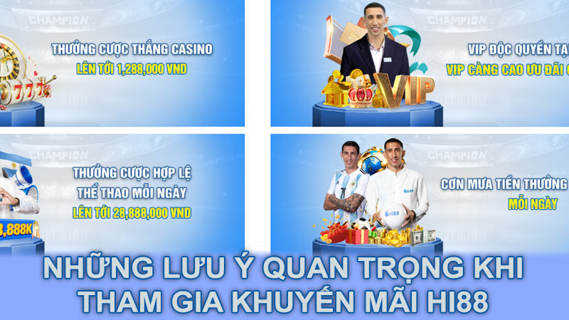 Những lưu ý quan trọng khi tham gia khuyến mãi Hi88