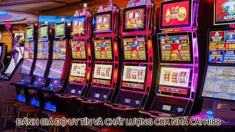 Đánh giá độ uy tín và chất lượng của nhà cái Hi88